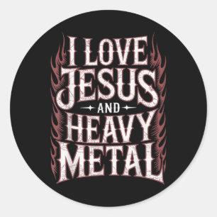 I Love Jesus And Heavy Metal Classic Round Sticker