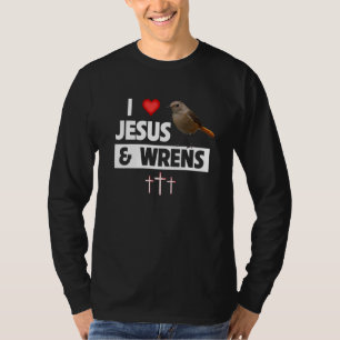 I Love Jesus and House Wrens Bird Watching Camping T-Shirt