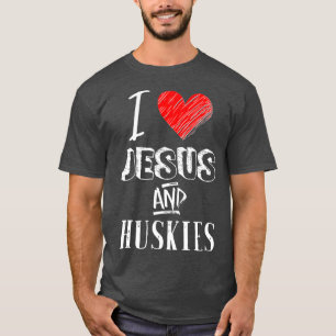 I Love Jesus And Huskies Christian Pet Lover Dog T-Shirt