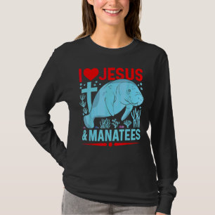 I Love Jesus And Manatees Sea Cows Christian Fait T-Shirt