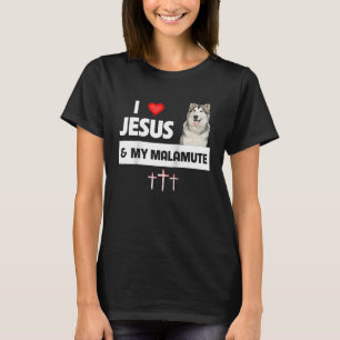 I Love Jesus and My Alaskan Malamute Paws Mom Dad  T-Shirt