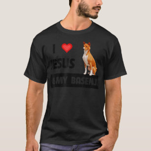 I Love Jesus and My Basenji Hunting Dog Mum Dad Ow T-Shirt