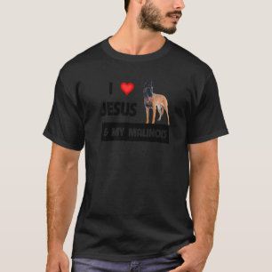 I Love Jesus And My Belgian Malinois Mum And Dad C T-Shirt