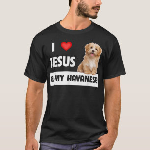 I Love Jesus and My Havanese Dog Mum Dad Pet Paren T-Shirt