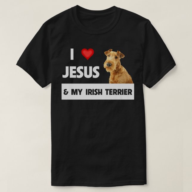 I Love Jesus and My Irish Terrier Dog Mum Dad Chri T-Shirt (Design Front)