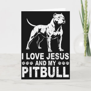 I Love Jesus And My Pitbull Card