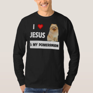 I Love Jesus And My Pomeranian Dog Mum And Dad Chr T-Shirt
