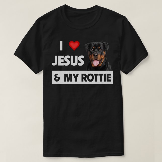 I Love Jesus and My Rottie Dog Mom Dad Pet Parent  T-Shirt (Design Front)