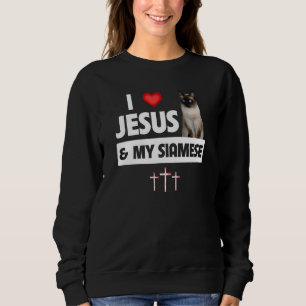 I Love Jesus and My Siamese Cat Kitten Christian C Sweatshirt