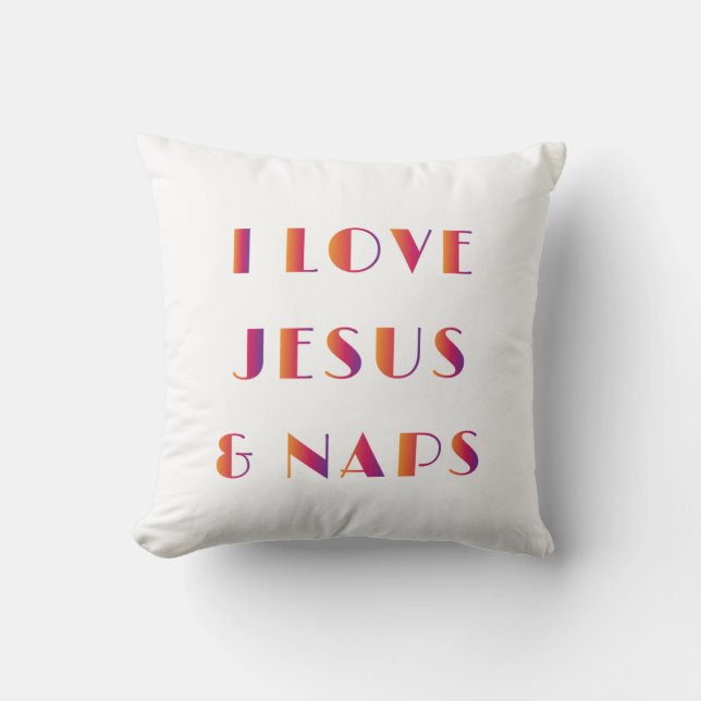 I love Jesus and Naps Cushion (Front)