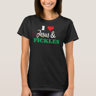 I Love Jesus and Pickles Farming Farmer Vegetarian T-Shirt