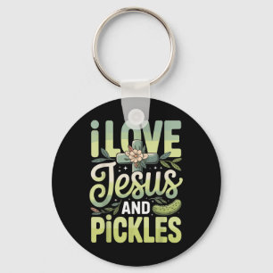 I Love Jesus And Pickles Key Ring