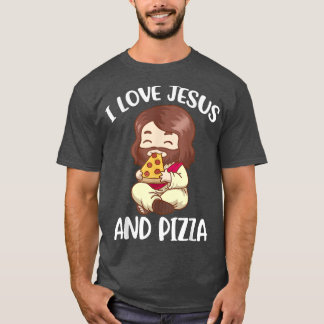 I Love Jesus And Pizza  T-Shirt