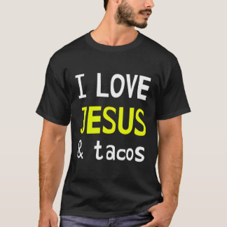 I Love Jesus And Tacos T-Shirt
