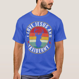 I Love Jesus and Taxidermy Funny Taxidermist T-Shirt