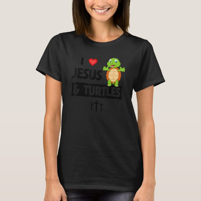 I Love Jesus and Turtles Christian Bible Sunday To T-Shirt (Front)