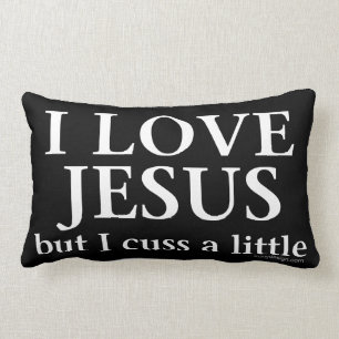 I Love Jesus [but I cuss a little] Lumbar Cushion