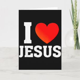 I Love Jesus Card
