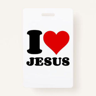i love Jesus christian quote ID Badge