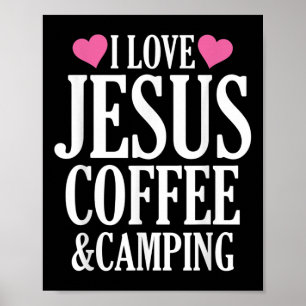 I Love Jesus Coffee And Camping Poster