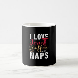 I Love Jesus Coffee And Naps Caffeine Lover Mug