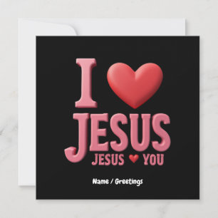 I Love Jesus, Jesus Loves You  A Christian Faith Invitation