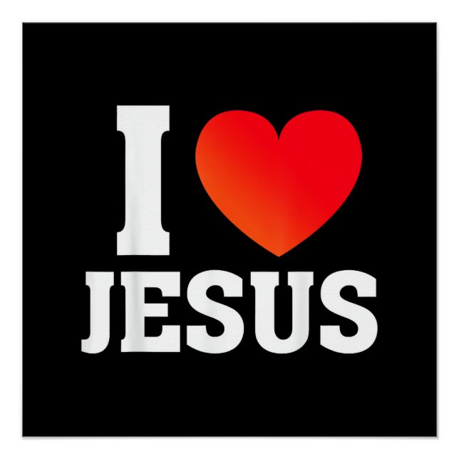 I Love Jesus Poster (Front)