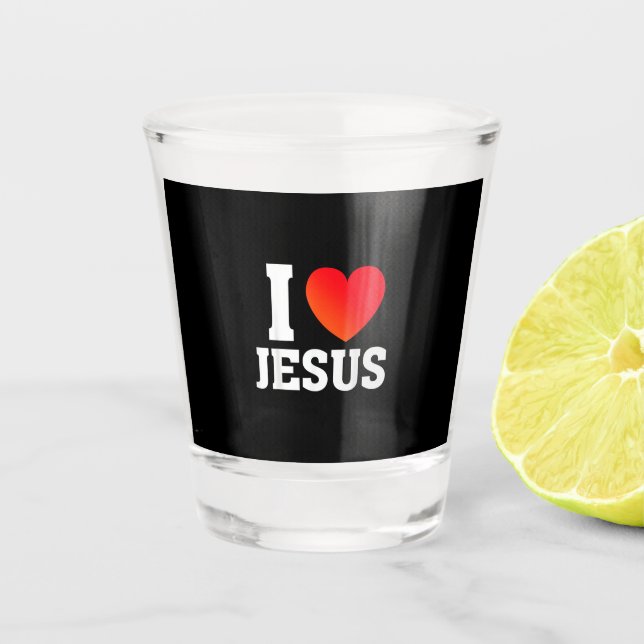 I Love Jesus Shot Glass (Front)