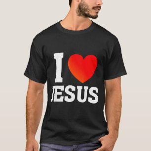 I Love Jesus  T-Shirt
