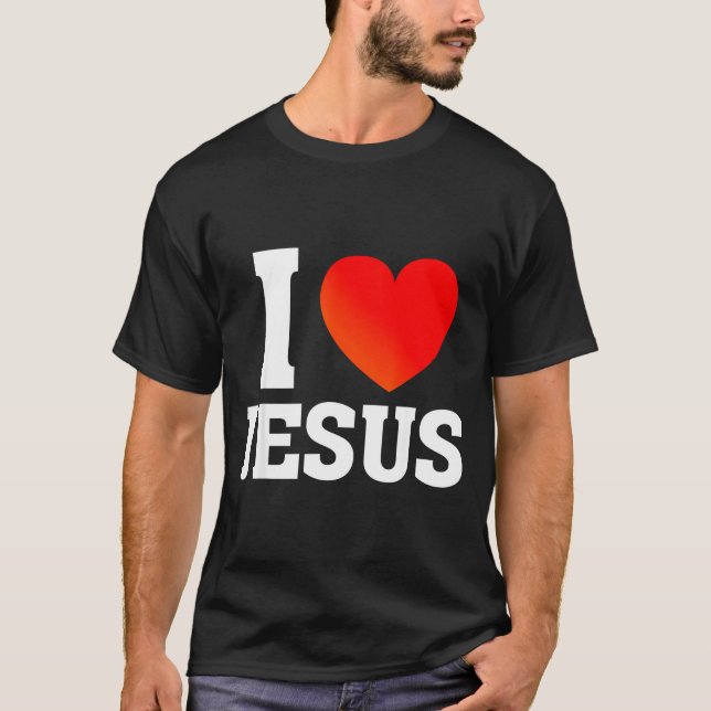I Love Jesus  T-Shirt (Front)