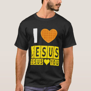 I Love Jesus Waffle Heart Jesus Loves You Funny Br T-Shirt