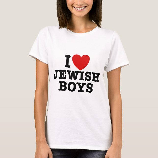 I Love Jewish Boys T-Shirt (Front)