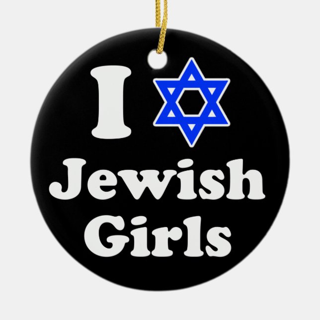 I Love Jewish Girls Ceramic Tree Decoration (Front)