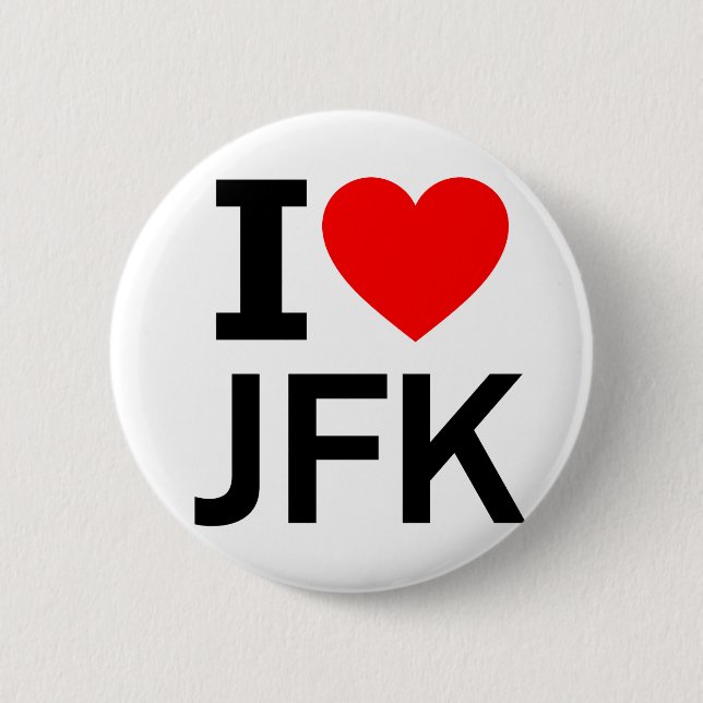 I love JFK 6 Cm Round Badge (Front)