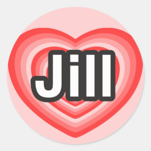 I love Jill. I love you Jill. Heart Classic Round Sticker