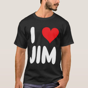 I Love Jim - Heart - Name T-Shirt