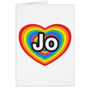 I love Jo. I love you Jo. Heart