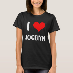 I love JOCELYN valentine guy heart Anniversary 6 T-Shirt