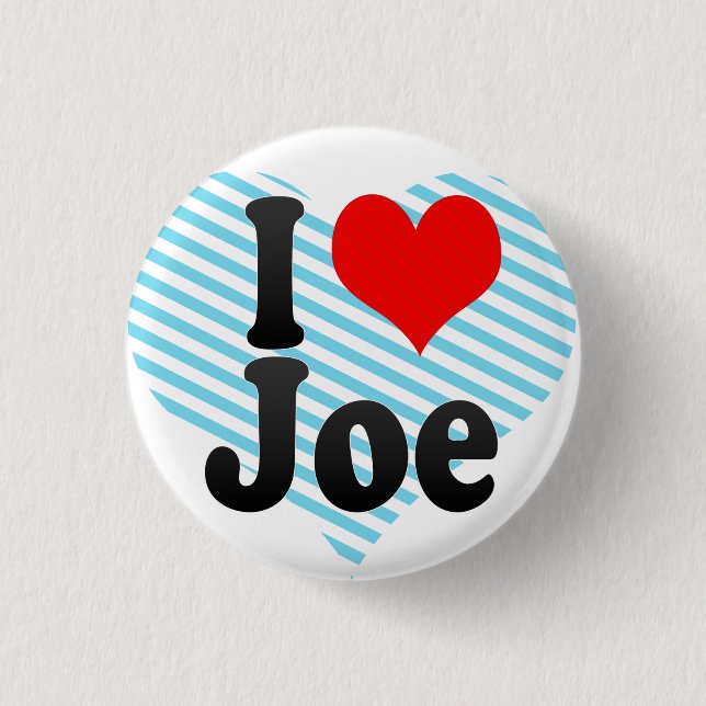 I love Joe 3 Cm Round Badge (Front)
