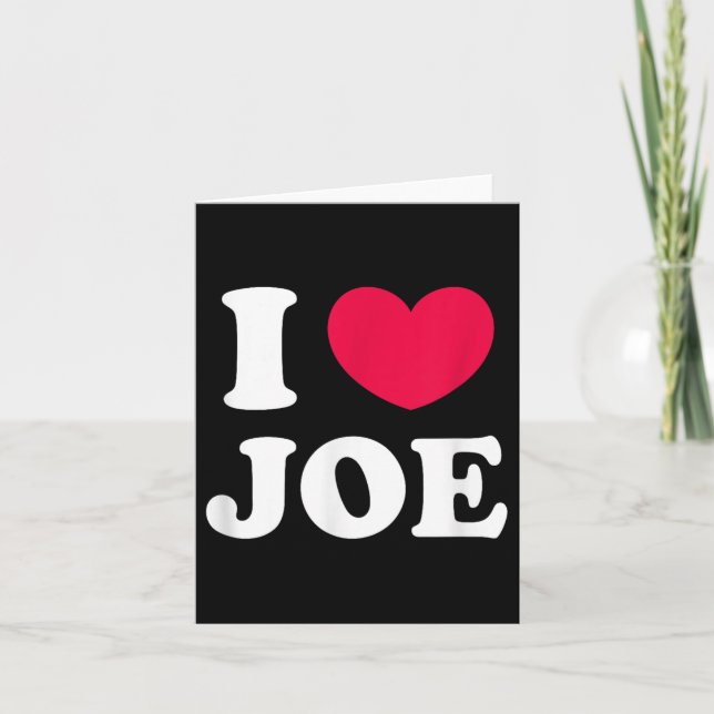 I Love Joe  Card (Front)