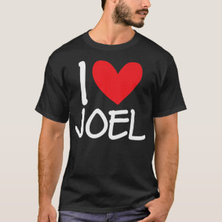 I Love Joel Name Personalised Men Guy BFF Friend H T-Shirt