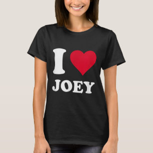 I Love Joey T-Shirt
