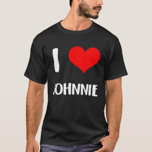 I love JOHNNIE valentine sorry ladies guys heart b T-Shirt