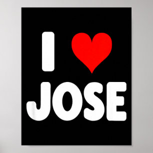 I Love Jose - Heart  Poster