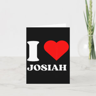 I Love Josiah I Heart Josiah Name Y2k Valentines D Card