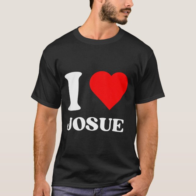I Love Josue I Heart Josue Name Y2k Valentines Day T-Shirt (Front)