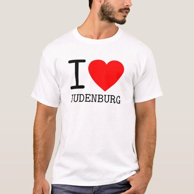I love Judenburg Steiermark Austria T-Shirt (Front)