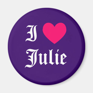 I Love Julie Magnet