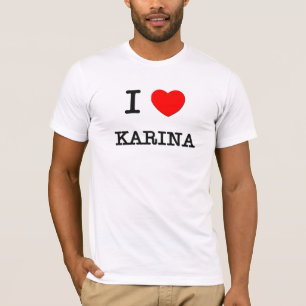 I Love Karina T-Shirt