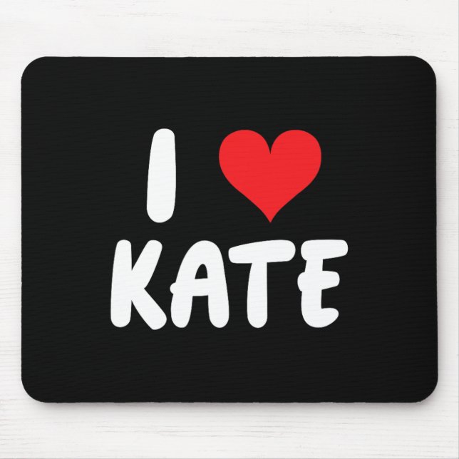 I Love Kate - Heart - Name  Mouse Pad (Front)
